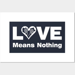 Love Means Nothing Posters and Art